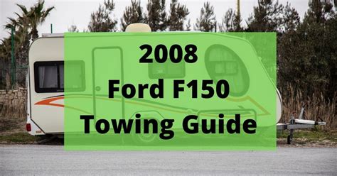 2008 F150 Towing Capacity Guide With Charts