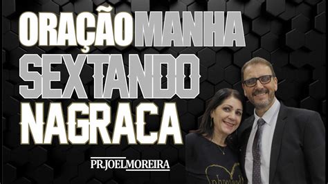 OraÇÃo Da ManhÃ Sex 30 Set Pr Joel Moreira Youtube