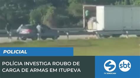 Polícia investiga roubo de carga de armas em Itupeva TV Sorocaba SBT