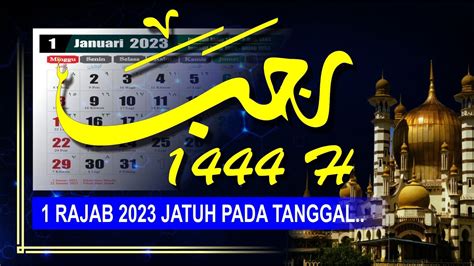 1 Rajab 2023 Jatuh Pada Tanggal Berapa Bulan Rajab 1444 H Puasa