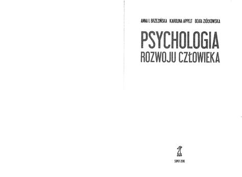 Brzezińska A Psychologia rozwoju człowieka ANNA I