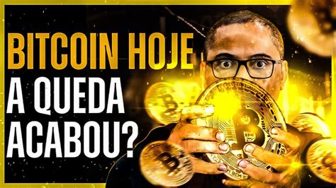 BITCOIN HOJE A QUEDA ACABOU 264 YouTube