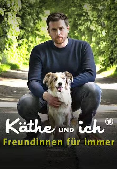 Käthe und ich Freundinnen für immer TV Film Reihe Drama 2021