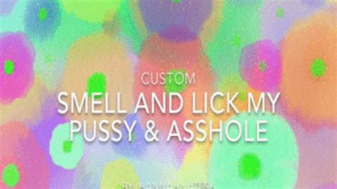 Custom Smell Lick My Pussy Asshole Hannahnate96 Clips4sale