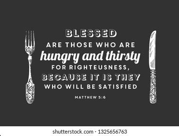 Blessed Those Who Hunger Thirst Righteousness Images Stock Photos