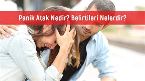 Panik Atak Nedir Belirtileri Nelerdir Tedavi Tc