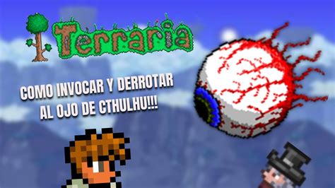 Como INVOCAR Al OJO DE CTHULHU En Terraria Ojo De Cthulhu Terraria