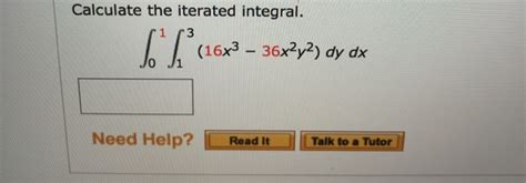 Solved Calculate The Iterated Integral 16x3 36x2y2 Dy Dx Chegg