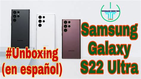 Samsung Galaxy S22 Ultra Unboxing En EspaÑol Youtube