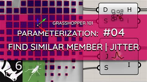 Grasshopper 101 Parameterization 04 Find Similar Member Jitter Strength Pull Point Youtube