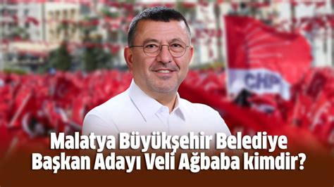 Malatya B Y K Ehir Belediye Ba Kan Aday Veli A Baba Evli Mi E I Kim