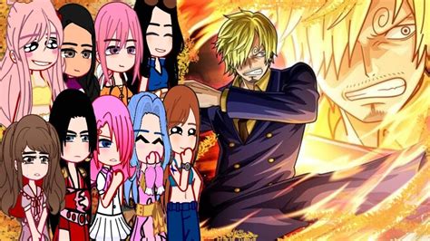 One Piece Girls React To Sanji Gacha Reaction YouTube