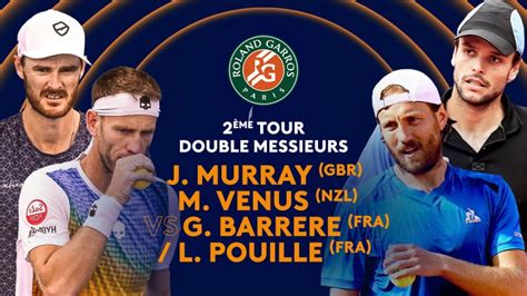 J Murray Gbr M Venus Nzl Vs G Barrere Fra L Pouille Fra