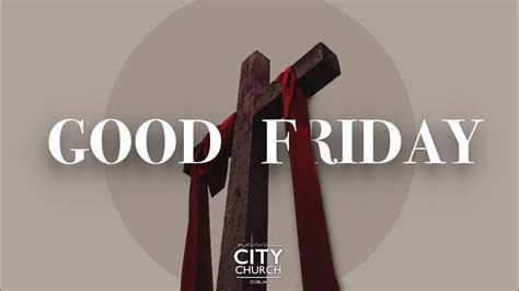 Good Friday Service 2023 Youtube