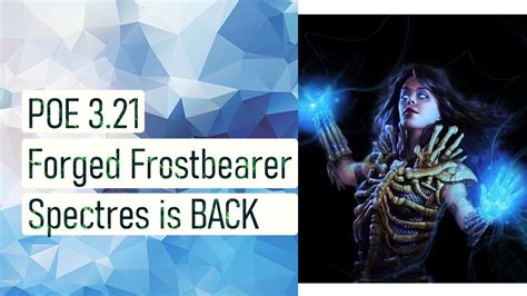 3 21 Path Of Exile NEW Spectre Forged Frostbearer So Smooth