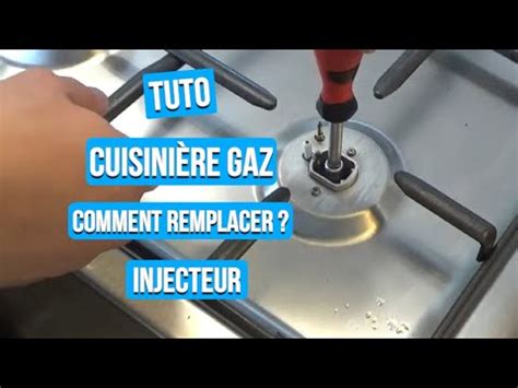 Tuto Remplacement Injecteur Cuisini Re Gaz Youtube