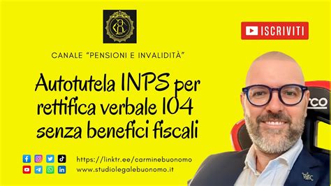 Autotutela INPS Per Rettifica Verbale 104 Senza Benefici Fiscali YouTube