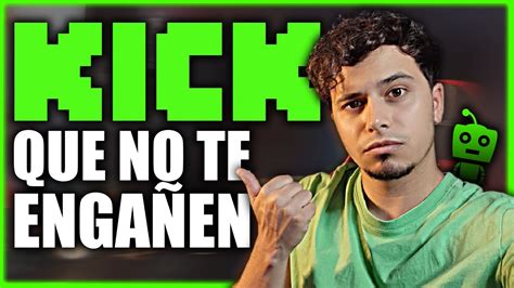 MI EXPERIENCIA CON KICK Opinión personal PROS Y CONTRAS YouTube