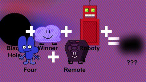 Bfdi Fusions Black Hole Winner Roboty Four And Remote Youtube