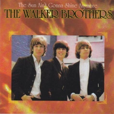 Walker Brothers Cd Sun Ain T Gonna Shine Anymore Compilation