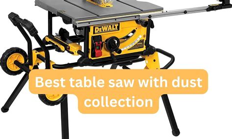 Best table saw with dust collection - WoodworkingToolsHQ