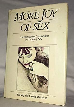 More Joy Of Sex A Lovemaking Companion To The Joy Of Sex Amazon Co Uk