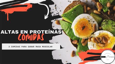 Top 3 Comidas Para Ganar Masa Muscular Ricas En PROTEINA YouTube