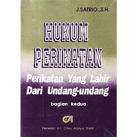 Jual Hukum Perikatan Perikatan Yang Lahir Dari Undang Undang Bagian