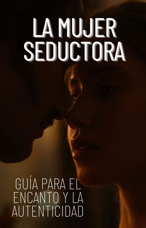 la mujer seductora osvaldo gujamo hotmart