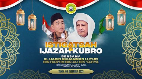 Live Istighasah Ijazah Qubro Pondok Pesantren Nurut Taqwa Youtube