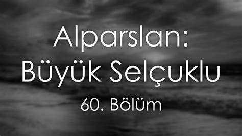 Alparslan B Y K Sel Uklu B L M Hd Podcast Youtube