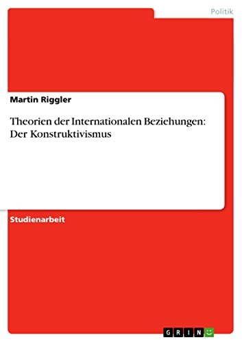 Theorien Der Internationalen Beziehungen Der Konstruktivismus By