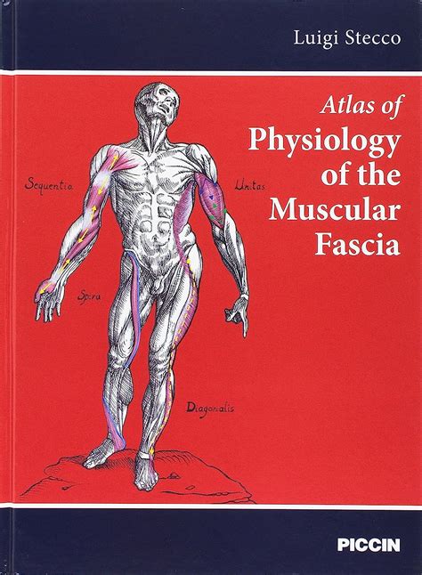 Atlas Of Physiology Of The Muscular Fascia Books