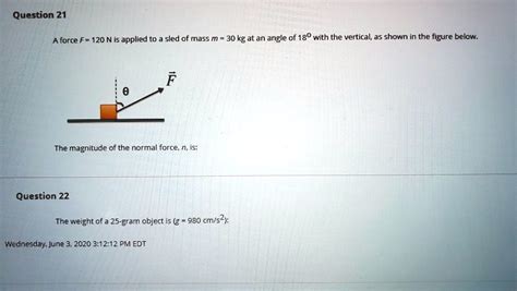 Solved Question A Force F N Is Applied To A Sled Of Mass M