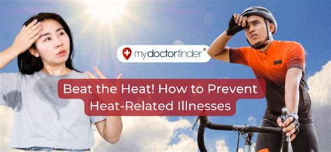 Beat The Heat How To Prevent Heat Related Illnesses