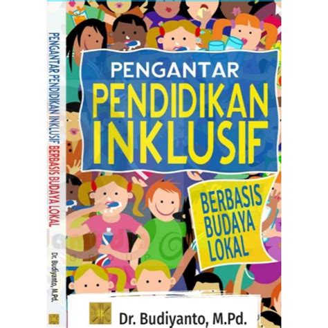 Jual Pengantar Pendidikan Inklusif Berbasis Budaya Lokal Shopee Indonesia