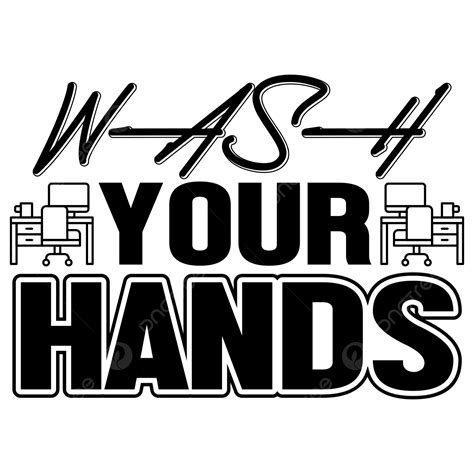 Wash Your Hand Vector Png Images Wash Your Hands Svg T Shirts Musk Png Image For Free Download