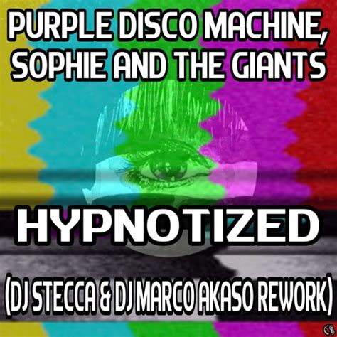 Stream Purple Disco Machine Sophie And The Giants Hypnotized Dj