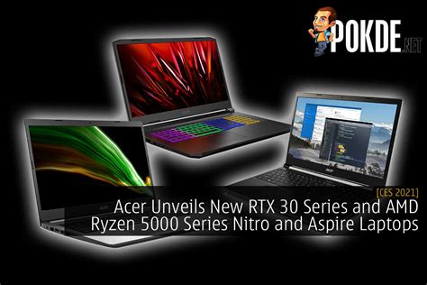 Acer Unveils New RTX 30 Series And AMD Ryzen 5000 Series Nitro And