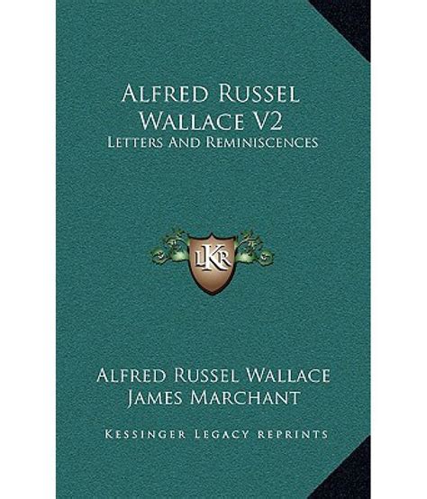 Alfred Russel Wallace V Letters And Reminiscences Buy Alfred Russel