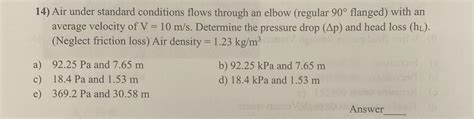 Solved Air Under Standard Conditions Flows Through An Chegg