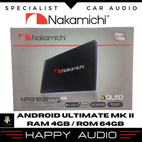 Jual Head Unit Android Nakamichi Ultimate Mk Ii Mk Ram Gb