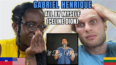 Gabriel Henrique All By Myself Reaction By Celine Dion FIRST TIME