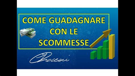 Come Guadagnare Con Le Scommesse Fare Soldi Online Youtube