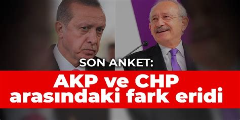 Son anket AKP ve CHP arasındaki fark eridi