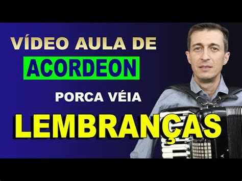 LEMBRANÇAS Porca Véia Vídeo Aula de Acordeon para Iniciantes