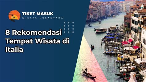 Tempat Wisata Di Italia Yang Wajib Dikunjungi Los Pueblos M S Bonitos