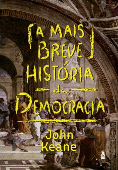 Leia Online Pdf A Mais Breve Hist Ria Da Democracia Por John Keane