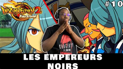 Raimon Vs Les Empereurs Noirs Let S Play Inazuma Eleven Tempete De