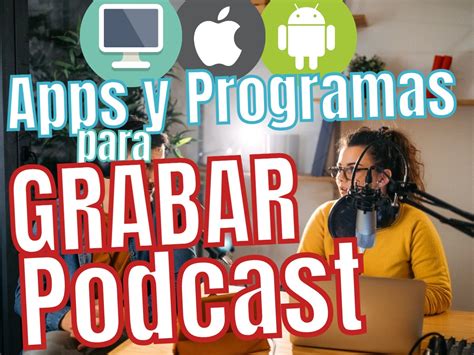 Apps Y Programas Para Grabar Un Podcast